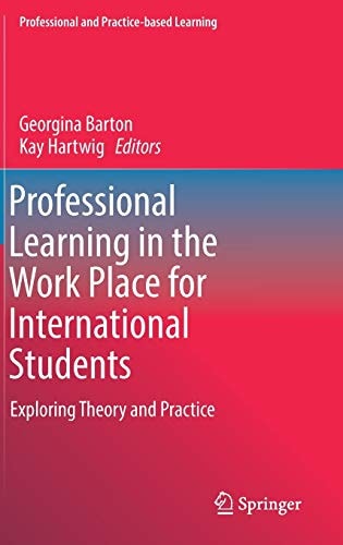 Professional Learning in the Work Place for International Students Exploring Theory and Practice