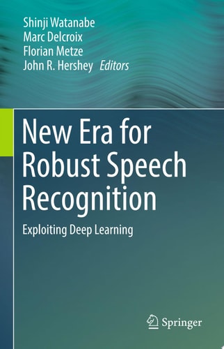 New Era for Robust Speech Recognition