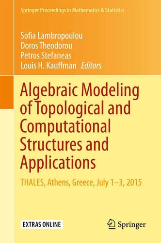 Algebraic Modeling of Topological and Computational Structures and Applications THALES, Athens, Greece, July 1-3, 2015