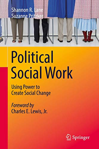 Political Social Work Using Power to Create Social Change