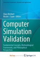 Computer Simulation Validation Fundamental Concepts, Methodological Frameworks, and Philosophical Perspectives