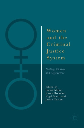 Women and the Criminal Justice System Failing Victims and Offenders?