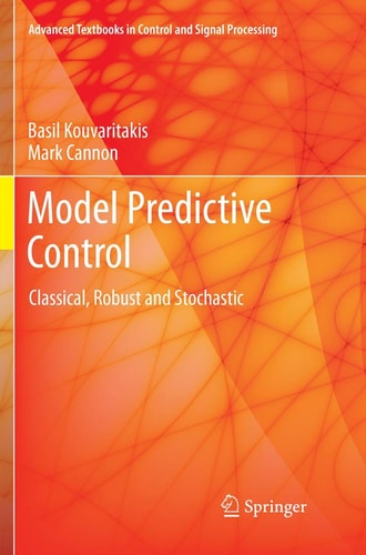 Model Predictive Control Classical, Robust and Stochastic