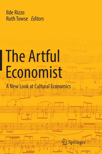 The Artful Economist A New Look at Cultural Economics