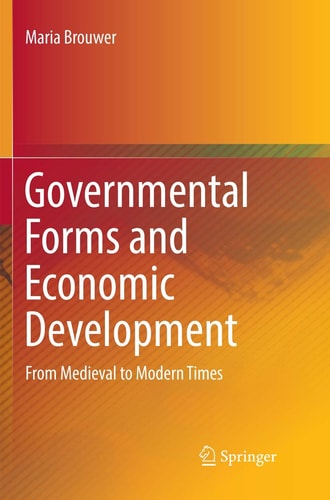 Governmental Forms and Economic Development From Medieval to Modern Times