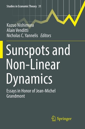 Sunspots and Non-Linear Dynamics Essays in Honor of Jean-Michel Grandmont