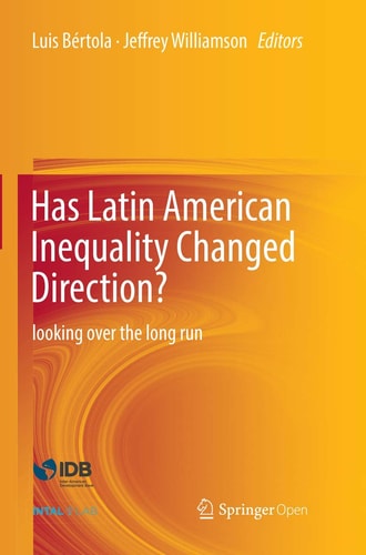 Has Latin American Inequality Changed Direction? Looking Over the Long Run