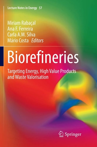 Biorefineries Targeting Energy, High Value Products and Waste Valorisation
