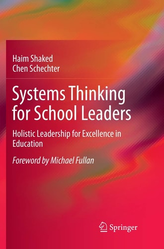 Systems Thinking for School Leaders Holistic Leadership for Excellence in Education