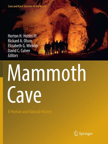 Mammoth Cave A Human and Natural History