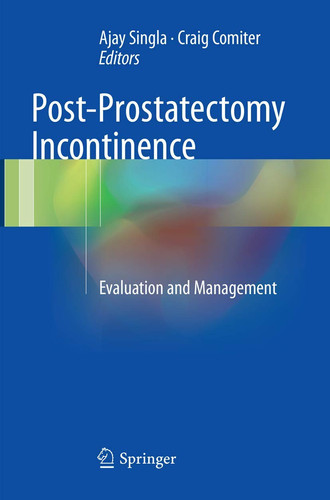 Post-Prostatectomy Incontinence Evaluation and Management