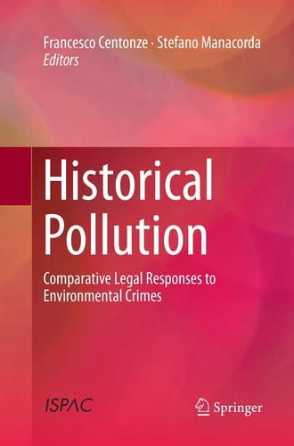 Historical Pollution Comparative Legal Responses to Environmental Crimes