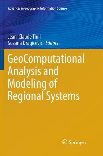 GeoComputational Analysis and Modeling of Regional Systems