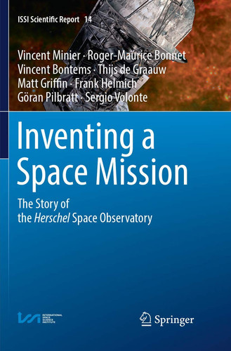Inventing a Space Mission The Story of the Herschel Space Observatory