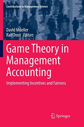 Game Theory in Management Accounting Implementing Incentives and Fairness