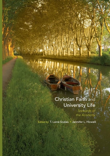 Christian Faith and University Life Stewards of the Academy
