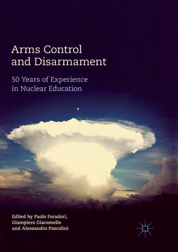 Arms Control and Disarmament 50 Years of Experience in Nuclear Education