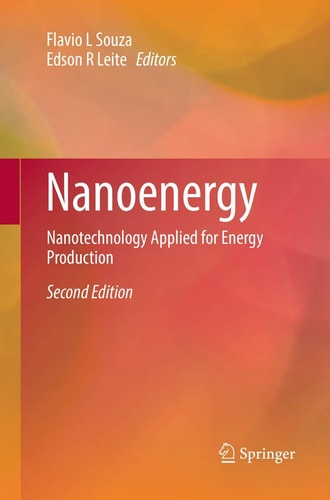 Nanoenergy Nanotechnology Applied for Energy Production