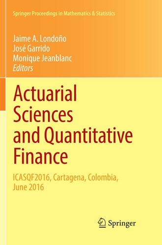 Actuarial Sciences and Quantitative Finance ICASQF2016, Cartagena, Colombia, June 2016