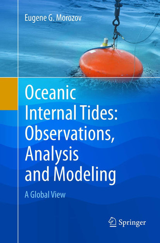 Oceanic Internal Tides: Observations, Analysis and Modeling A Global View