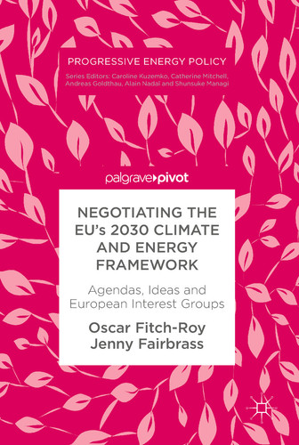 Negotiating the EU’s 2030 Climate and Energy Framework