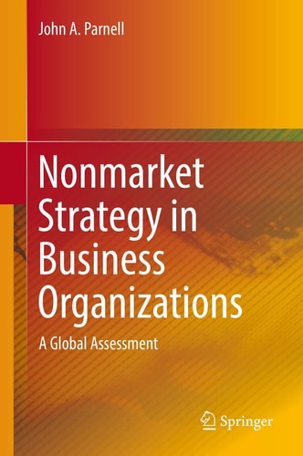 Nonmarket Strategy in Business Organizations A Global Assessment