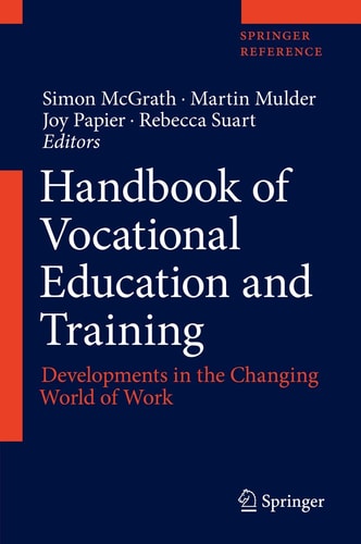 Handbook of Vocational Education and Training Developments in the Changing World of Work