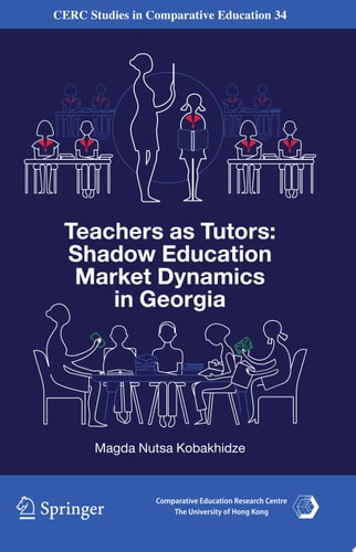 Teachers as Tutors: Shadow Education Market Dynamics in Georgia