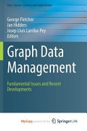 Graph Data Management Fundamental Issues and Recent Developments