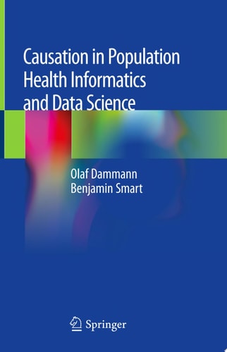 Causation in Population Health Informatics and Data Science