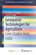 Geospatial Technologies for Agriculture Case Studies from India