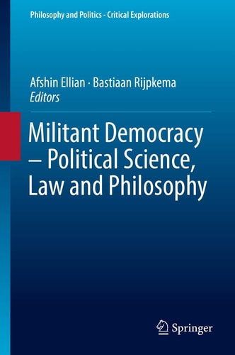Militant Democracy – Political Science, Law and Philosophy