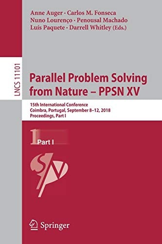 Parallel Problem Solving from Nature – PPSN XV 15th International Conference, Coimbra, Portugal, September 8–12, 2018, Proceedings, Part I
