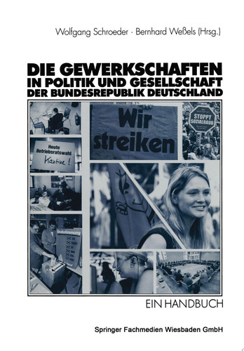 Die Gewerkschaften in Politik und Gesellschaft der Bundesrepublik Deutschland