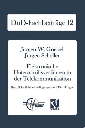 Elektronische Unterschriftsverfahren in der Telekommunikation Rechtliche Rahmenbedingungen und Einzelfragen