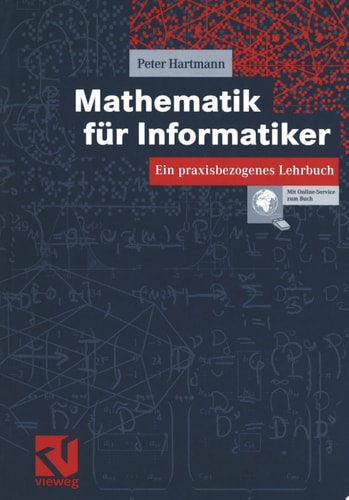 Mathematik für Informatiker Ein praxisbezogenes Lehrbuch