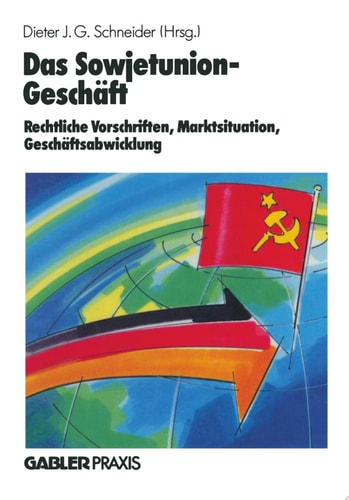 Das Sowjetunion-Geschäft Rechtliche Vorschriften, Marktinformation, Geschäftsabwicklung