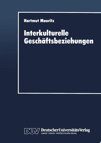Interkulturelle Geschäftsbeziehungen Eine interkulturelle Perspektive für das Marketing