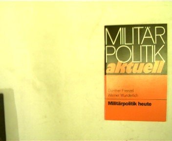 Militärpolitik heute militärpolitische Betrachtungen nach dem XI. Parteitag der Sozialistischen Einheitspartei Deutschlands