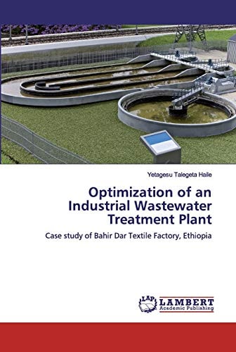 Optimization of an Industrial Wastewater Treatment Plant