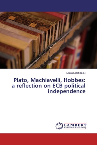 Plato, Machiavelli, Hobbes: a Reflection on ECB Political Independence