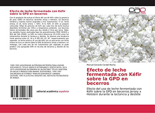 Efecto de leche fermentada con Kéfir sobre la GPD en becerros Efecto del uso de leche fermentada con Kéfir sobre la GPD en becerros Jersey x Holstein durante la lactancia y destete