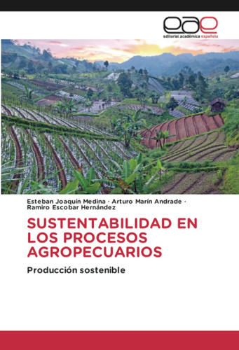 SUSTENTABILIDAD EN LOS PROCESOS AGROPECUARIOS Producción sostenible