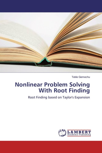 Nonlinear Problem Solving With Root Finding Root Finding Based on Taylor's Expansion