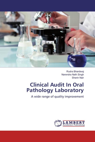 Clinical Audit In Oral Pathology Laboratory A Wide Range of Quality Improvement