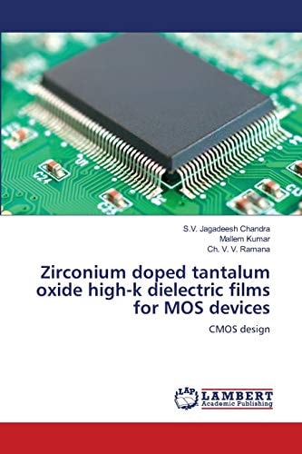 Zirconium Doped Tantalum Oxide High-k Dielectric Films for MOS Devices CMOS Design