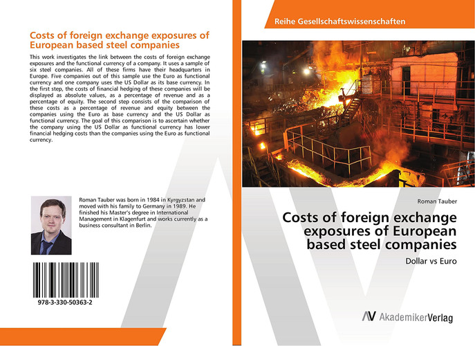 Costs of Foreign Exchange Exposures of European Based Steel Companies Dollar Vs Euro
