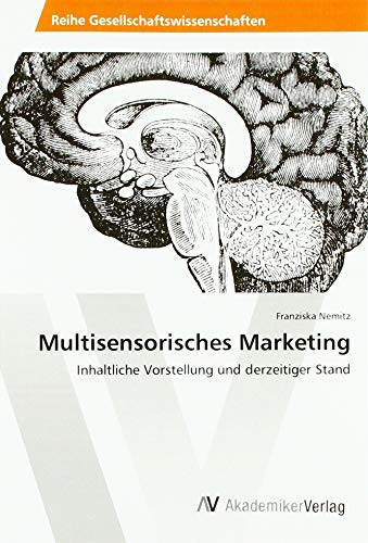 Multisensorisches Marketing: Inhaltliche Vorstellung und derzeitiger Stand (German Edition)