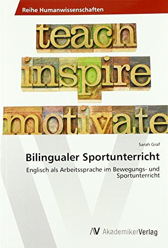 Bilingualer Sportunterricht Englisch als Arbeitssprache im Bewegungs- und Sportunterricht