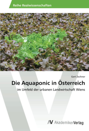 Die Aquaponic in Österreich im Umfeld der urbanen Landwirtschaft Wiens